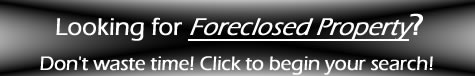 Home or Foreclosed Property