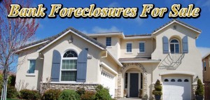 bank-foreclosures Bank foreclosures usually mean that the properties will be sold at prices that are lower.